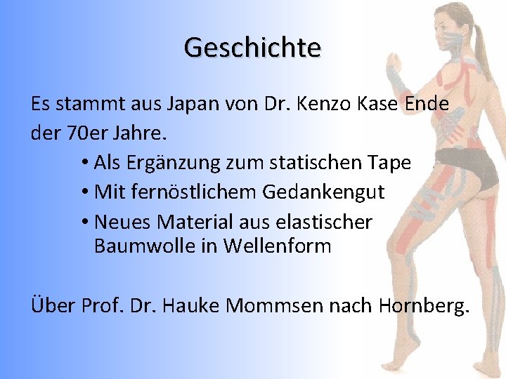 Geschichte Es stammt aus Japan von Dr. Kenzo Kase Ende der 70 er Jahre.