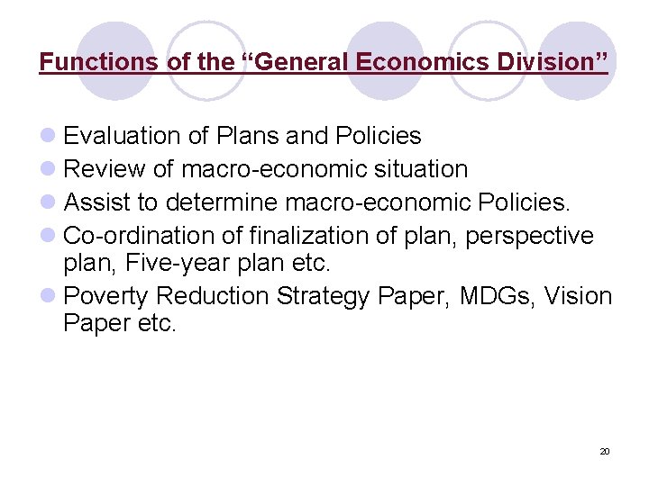 Functions of the “General Economics Division” l Evaluation of Plans and Policies l Review