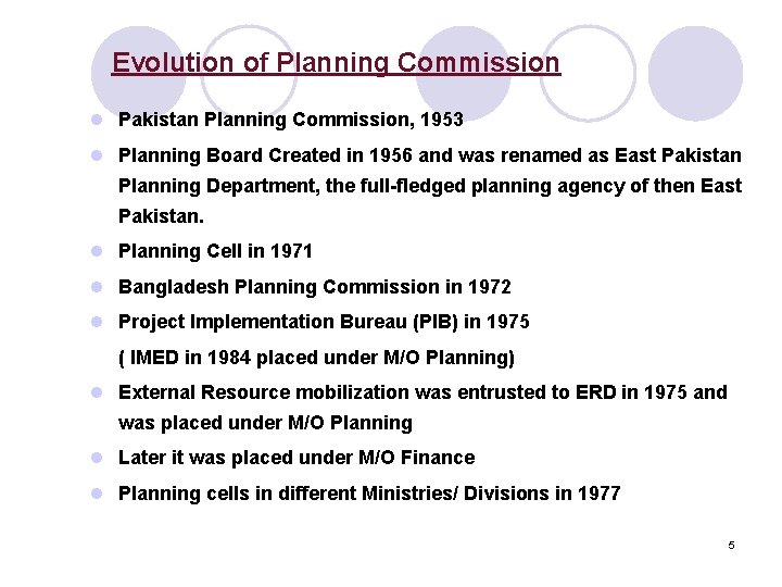 Evolution of Planning Commission l Pakistan Planning Commission, 1953 l Planning Board Created in