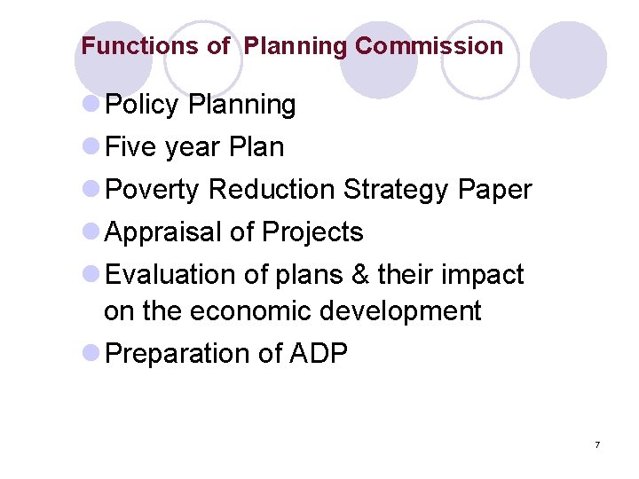 Functions of Planning Commission l Policy Planning l Five year Plan l Poverty Reduction