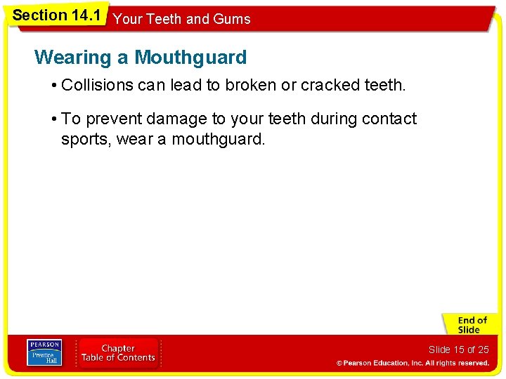 Section 14. 1 Your Teeth and Gums Wearing a Mouthguard • Collisions can lead