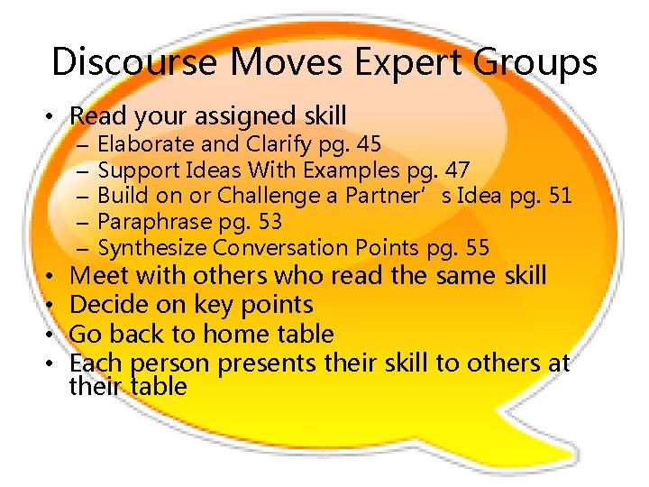 Discourse Moves Expert Groups • Read your assigned skill – – – • •