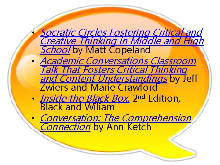  • Socratic Circles Fostering Critical and Creative Thinking in Middle and High School