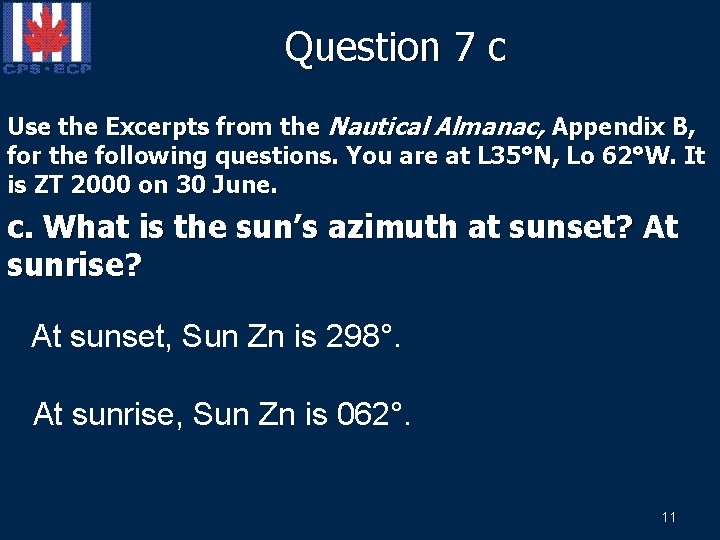 Question 7 c Use the Excerpts from the Nautical Almanac, Appendix B, for the