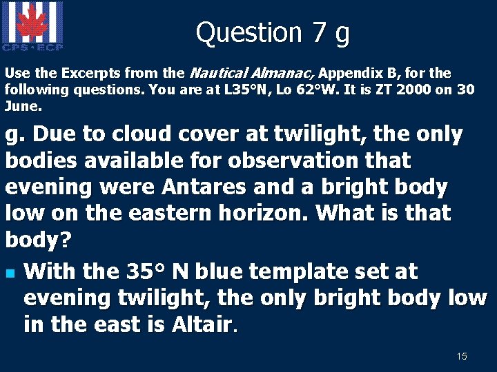 Question 7 g Use the Excerpts from the Nautical Almanac, Appendix B, for the