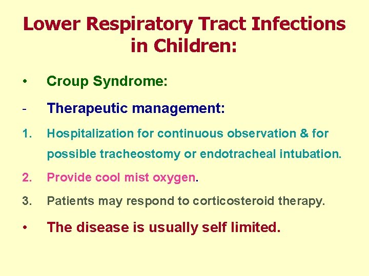 Lower Respiratory Tract Infections in Children: • Croup Syndrome: - Therapeutic management: 1. Hospitalization