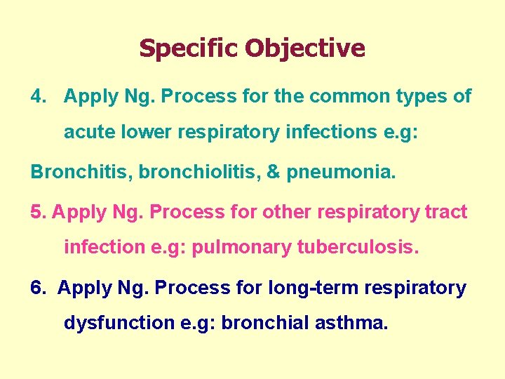 Specific Objective 4. Apply Ng. Process for the common types of acute lower respiratory