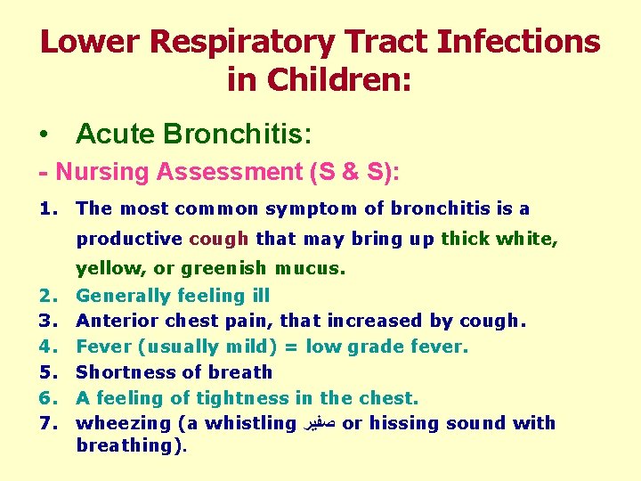 Lower Respiratory Tract Infections in Children: • Acute Bronchitis: - Nursing Assessment (S &