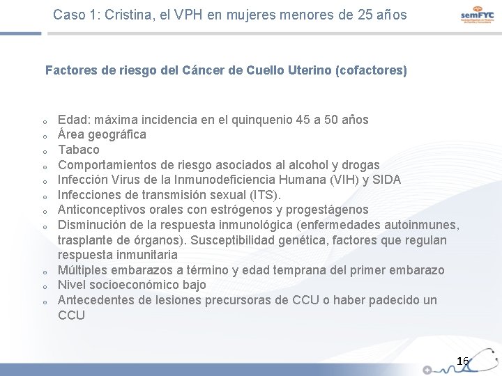 Caso 1: Cristina, el VPH en mujeres menores de 25 años Factores de riesgo