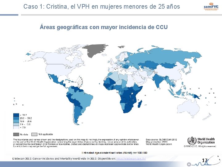 Caso 1: Cristina, el VPH en mujeres menores de 25 años Áreas geográficas con