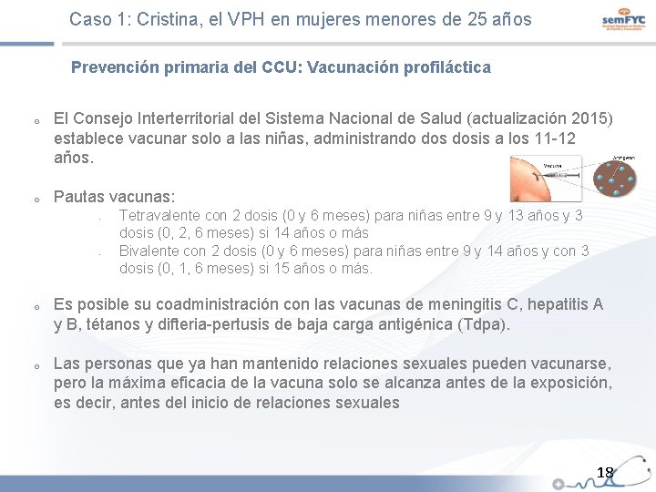 Caso 1: Cristina, el VPH en mujeres menores de 25 años Prevención primaria del