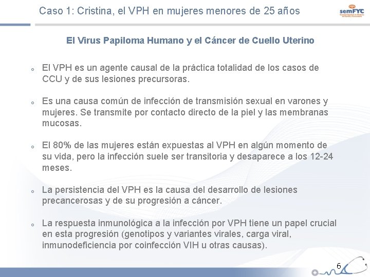 Caso 1: Cristina, el VPH en mujeres menores de 25 años El Virus Papiloma