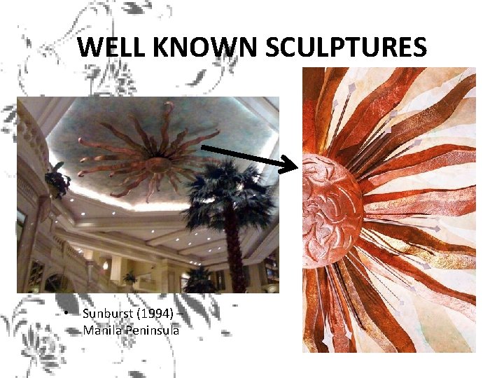 WELL KNOWN SCULPTURES • Sunburst (1994) – Manila Peninsula 