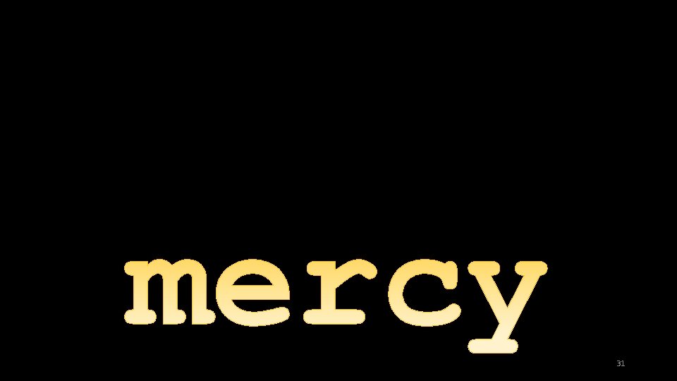 mercy 31 