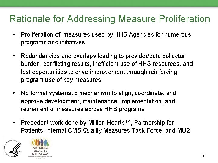 Rationale for Addressing Measure Proliferation • Proliferation of measures used by HHS Agencies for