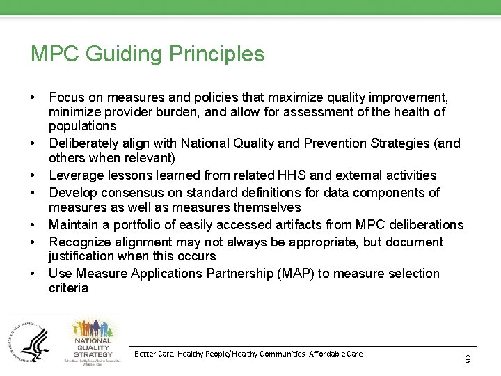MPC Guiding Principles • • Focus on measures and policies that maximize quality improvement,