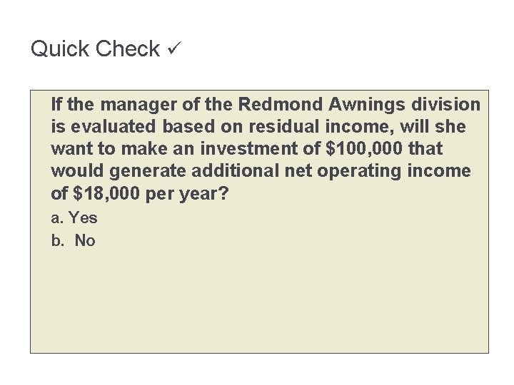Quick Check If the manager of the Redmond Awnings division is evaluated based on