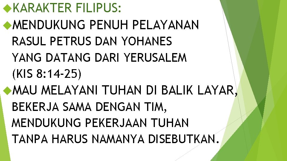  KARAKTER FILIPUS: MENDUKUNG PENUH PELAYANAN RASUL PETRUS DAN YOHANES YANG DATANG DARI YERUSALEM