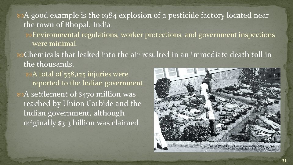  A good example is the 1984 explosion of a pesticide factory located near