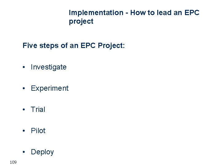 Implementation - How to lead an EPC project Five steps of an EPC Project: Implementation - How to lead an EPC project Five steps of an EPC Project: