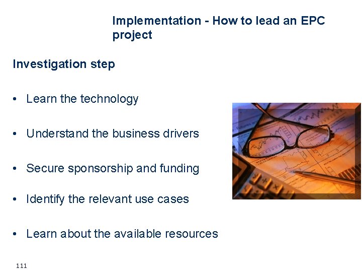 Implementation - How to lead an EPC project Investigation step • Learn the technology Implementation - How to lead an EPC project Investigation step • Learn the technology