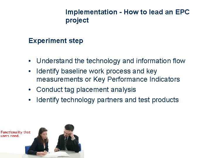 Implementation - How to lead an EPC project Experiment step • Understand the technology Implementation - How to lead an EPC project Experiment step • Understand the technology