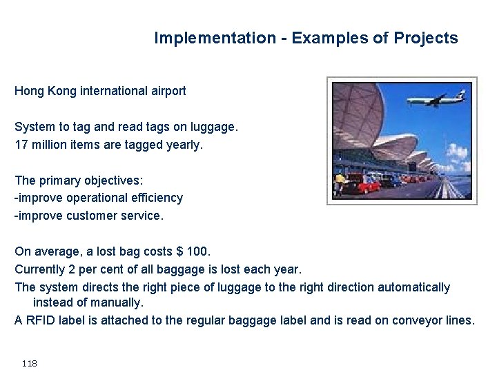 Implementation - Examples of Projects Hong Kong international airport System to tag and read Implementation - Examples of Projects Hong Kong international airport System to tag and read