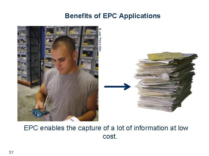 Benefits of EPC Applications © Jean-Pierre Attal EPC enables the capture of a lot Benefits of EPC Applications © Jean-Pierre Attal EPC enables the capture of a lot