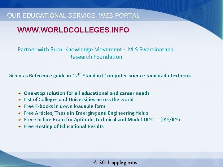 OUR EDUCATIONAL SERVICE- WEB PORTAL WWW. WORLDCOLLEGES. INFO Partner with Rural Knowledge Movement -