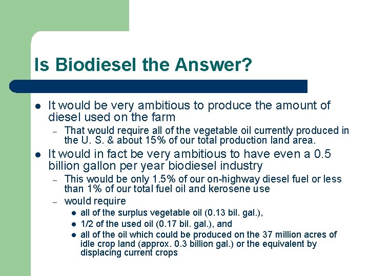 Is Biodiesel the Answer? l It would be very ambitious to produce the amount