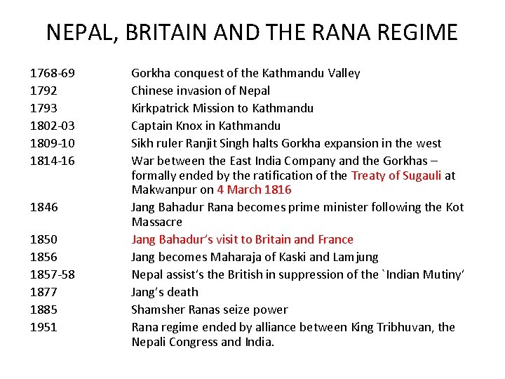 NEPAL, BRITAIN AND THE RANA REGIME 1768 -69 1792 1793 1802 -03 1809 -10