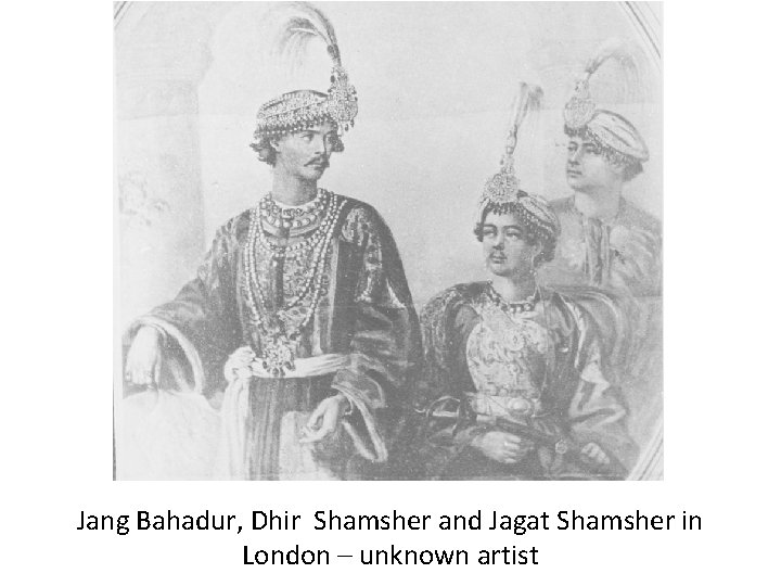 Jang Bahadur, Dhir Shamsher and Jagat Shamsher in London – unknown artist 