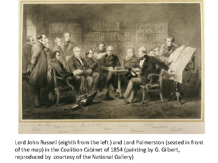 Lord John Russell (eighth from the left ) and Lord Palmerston (seated in front