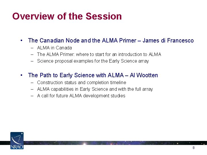 Overview of the Session • The Canadian Node and the ALMA Primer – James