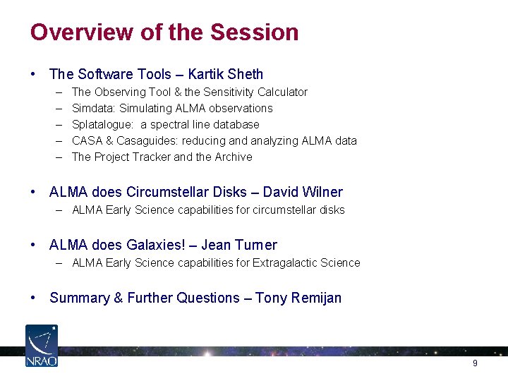 Overview of the Session • The Software Tools – Kartik Sheth – – –