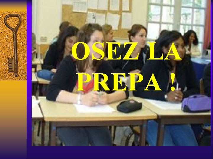 OSEZ LA PREPA ! 