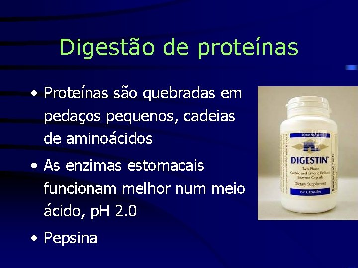 Digestão de proteínas • Proteínas são quebradas em pedaços pequenos, cadeias de aminoácidos •