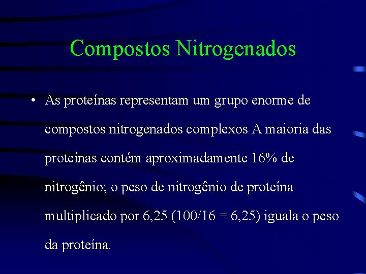 Compostos Nitrogenados • As proteínas representam um grupo enorme de compostos nitrogenados complexos A