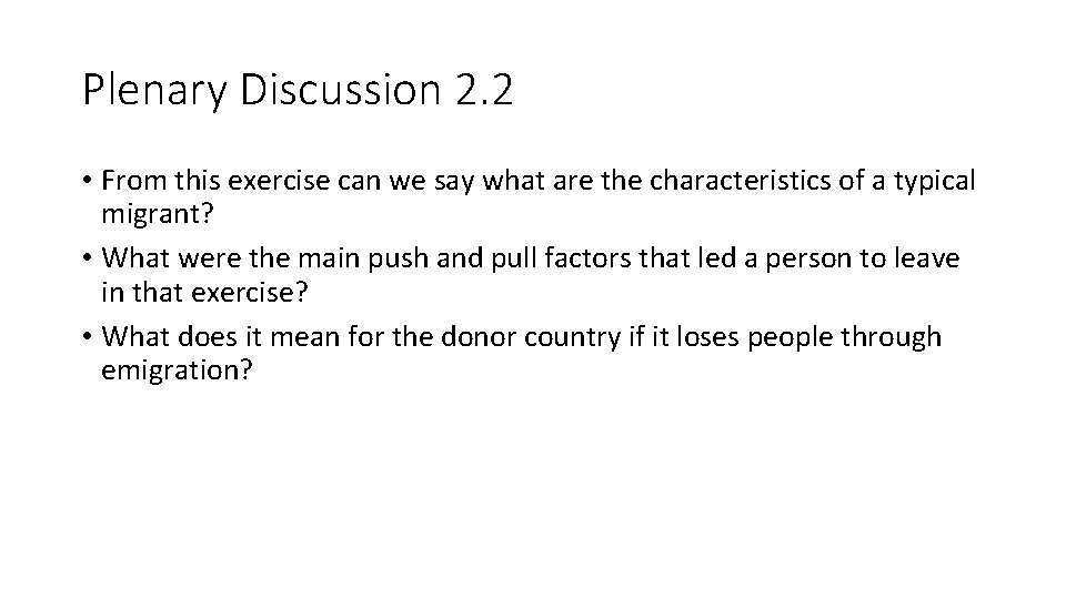 Plenary Discussion 2. 2 • From this exercise can we say what are the