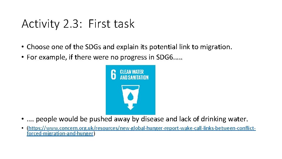 Activity 2. 3: First task • Choose one of the SDGs and explain its