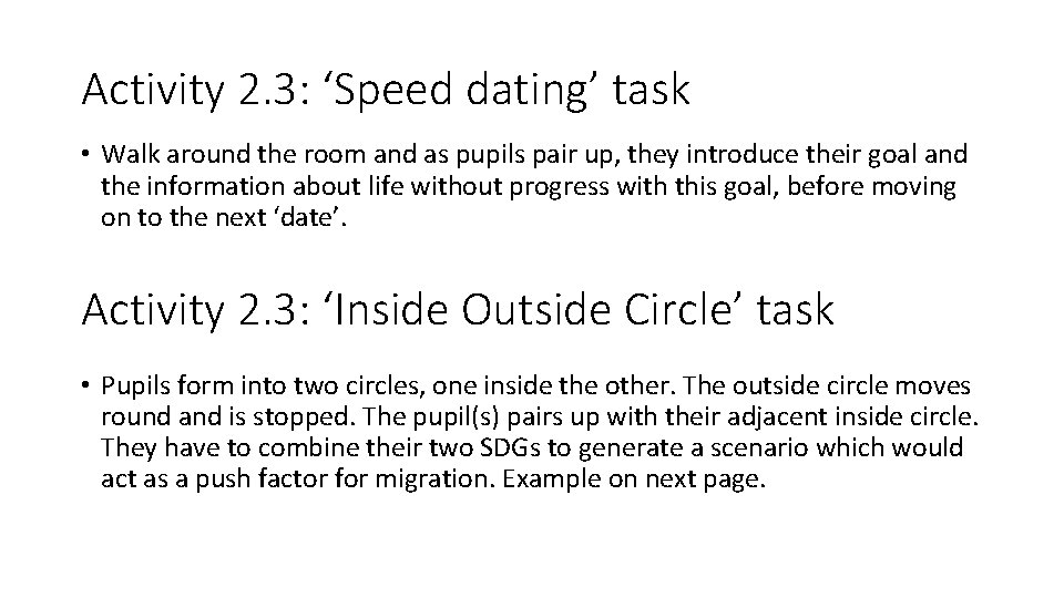 Activity 2. 3: ‘Speed dating’ task • Walk around the room and as pupils