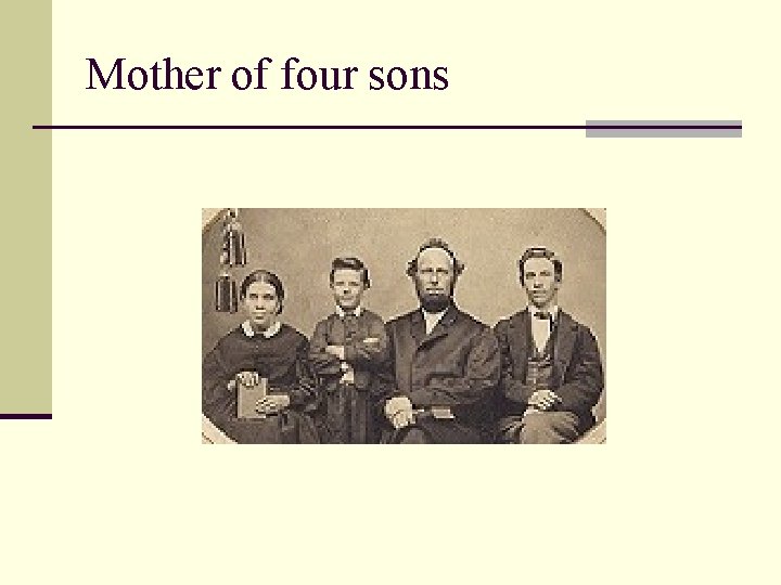 Mother of four sons 