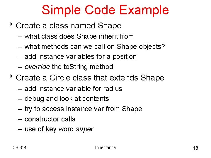 Simple Code Example 8 Create a class named Shape – – what class does Simple Code Example 8 Create a class named Shape – – what class does