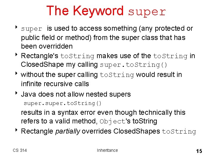 The Keyword super 8 super is used to access something (any protected or public The Keyword super 8 super is used to access something (any protected or public