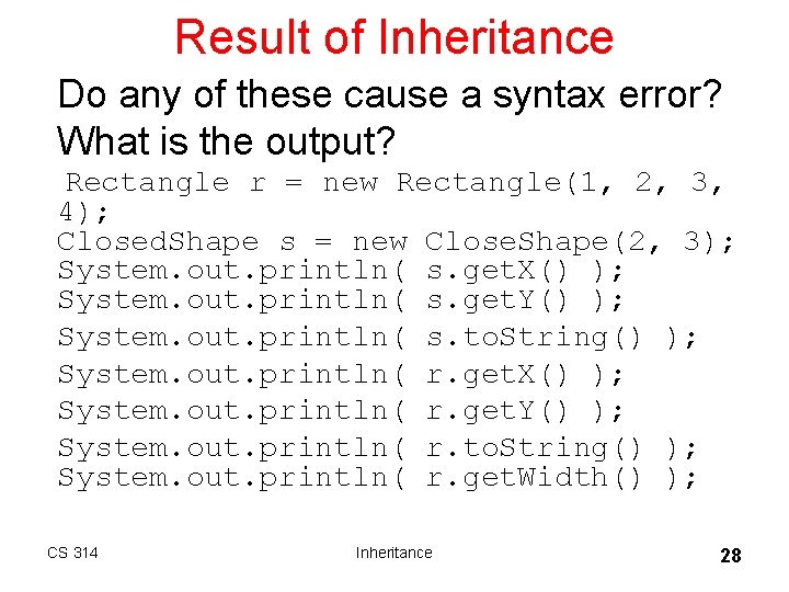 Result of Inheritance Do any of these cause a syntax error? What is the Result of Inheritance Do any of these cause a syntax error? What is the