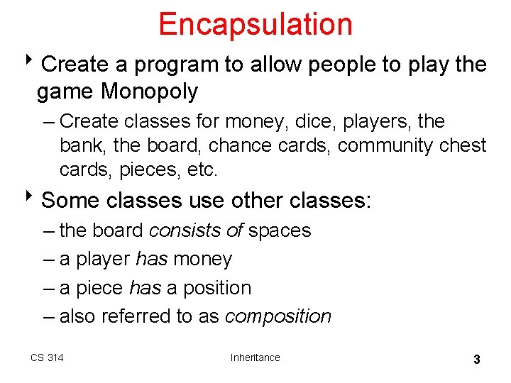 Encapsulation 8 Create a program to allow people to play the game Monopoly – Encapsulation 8 Create a program to allow people to play the game Monopoly –