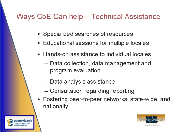 Ways Co. E Can help – Technical Assistance • Specialized searches of resources •