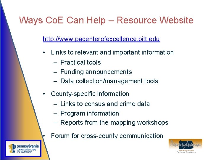 Ways Co. E Can Help – Resource Website http: //www. pacenterofexcellence. pitt. edu •