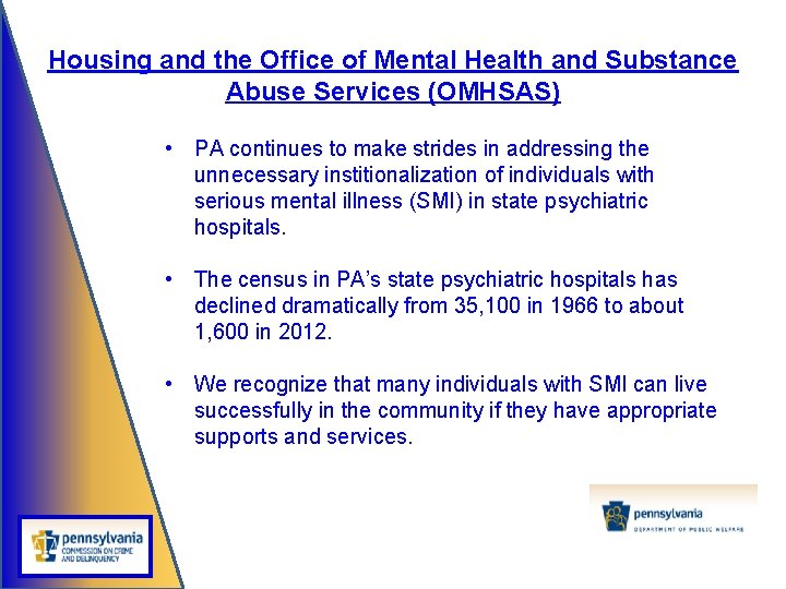 Housing and the Office of Mental Health and Substance Abuse Services (OMHSAS) • PA