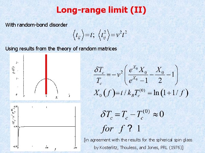 Long-range limit (II) With random-bond disorder Using results from theory of random matrices [in